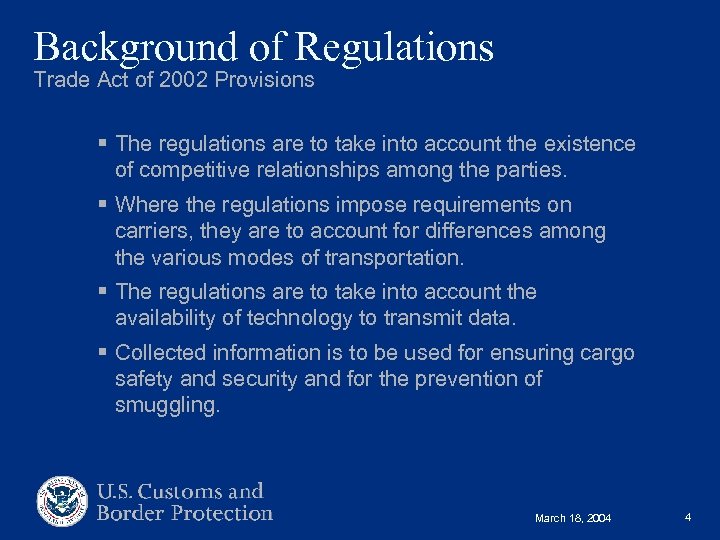 Background of Regulations Trade Act of 2002 Provisions § The regulations are to take