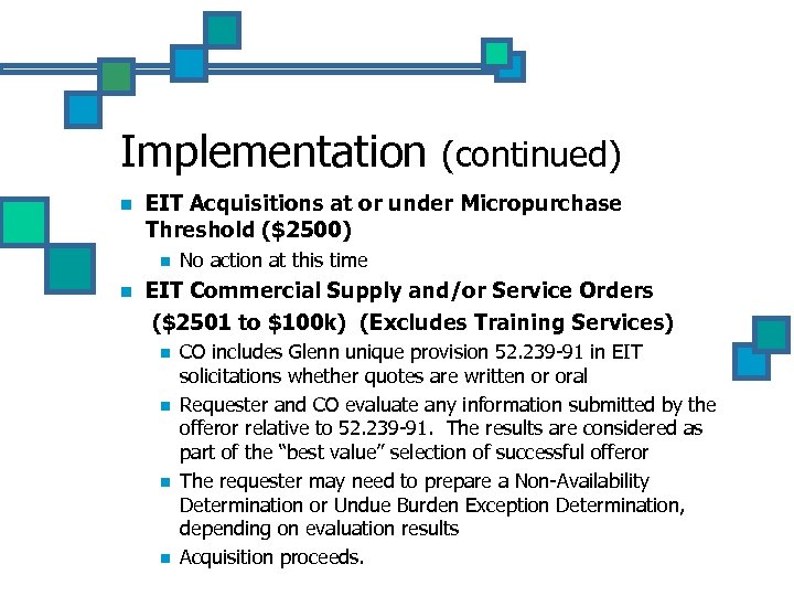 Implementation n EIT Acquisitions at or under Micropurchase Threshold ($2500) n n (continued) No