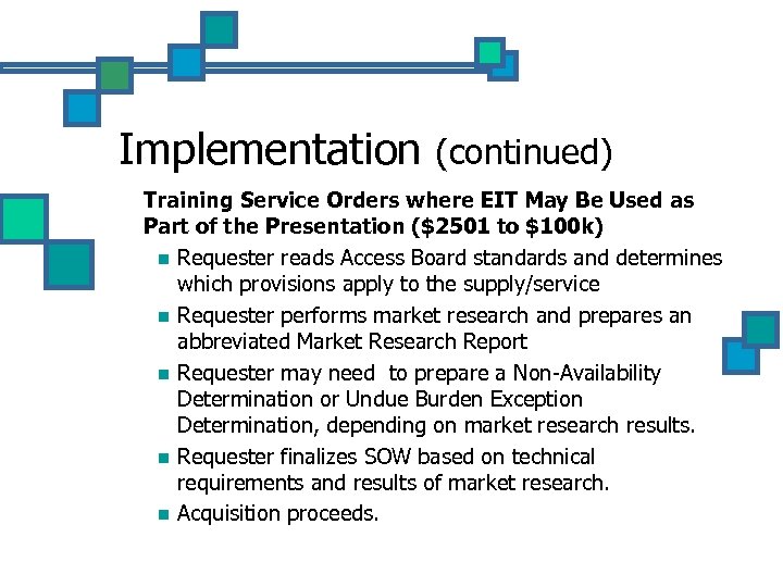 Implementation n (continued) Training Service Orders where EIT May Be Used as Part of