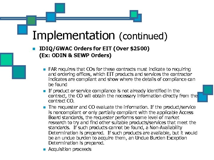 Implementation n (continued) IDIQ/GWAC Orders for EIT (Over $2500) (Ex: ODIN & SEWP Orders)