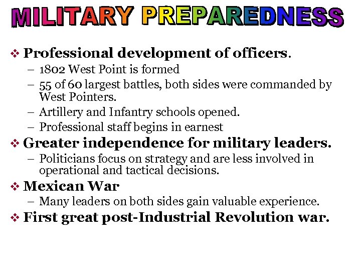 v Professional development of officers. - 1802 West Point is formed - 55 of