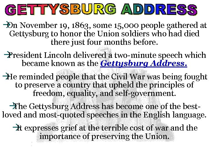 à November 19, 1863, some 15, 000 people gathered at On Gettysburg to honor