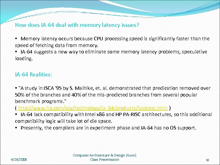 How does IA-64 deal with memory latency issues? • Memory latency occurs because CPU