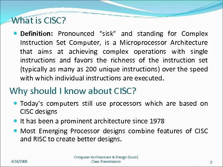 What is CISC? Definition: Pronounced 