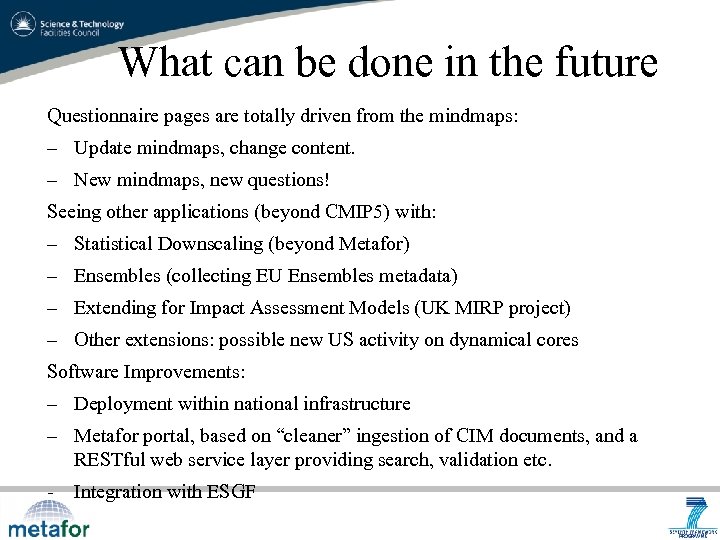 What can be done in the future Questionnaire pages are totally driven from the