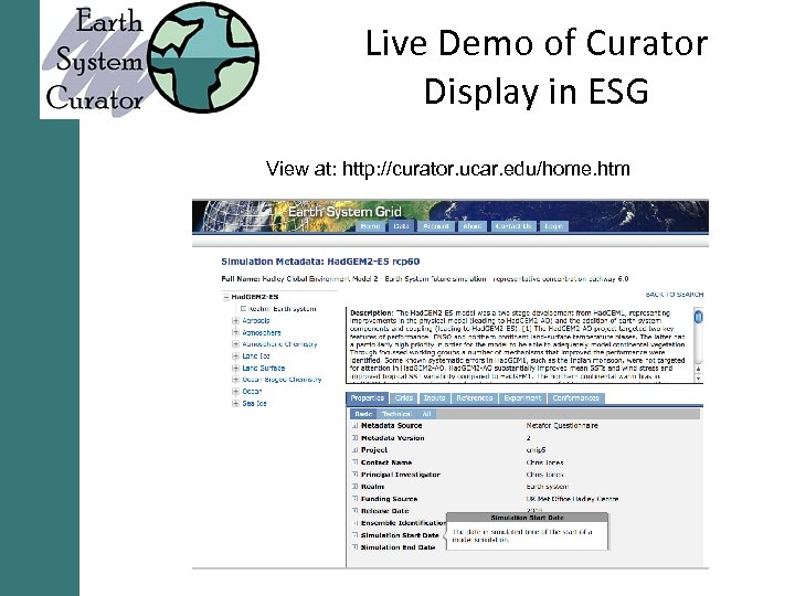 Live Demo of Curator Display in ESG View at: http: //curator. ucar. edu/home. htm