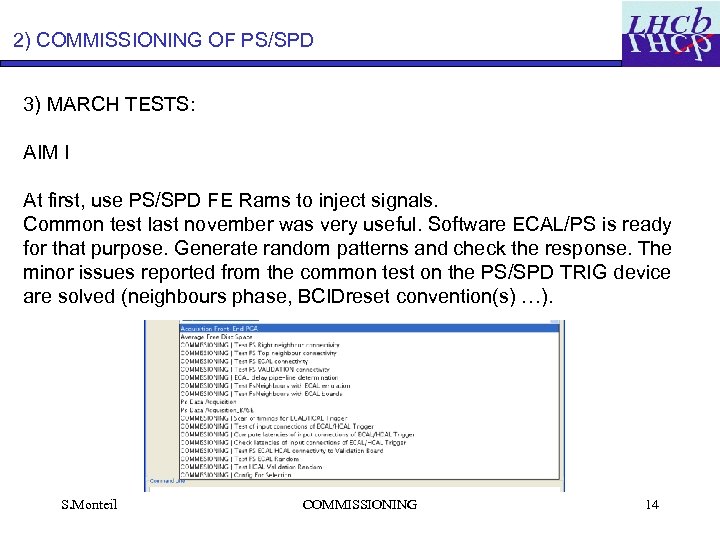 2) COMMISSIONING OF PS/SPD 3) MARCH TESTS: AIM I At first, use PS/SPD FE