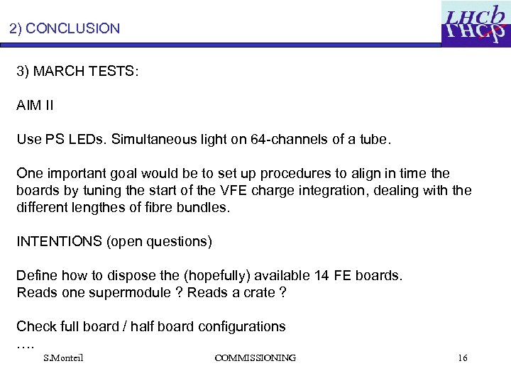 2) CONCLUSION 3) MARCH TESTS: AIM II Use PS LEDs. Simultaneous light on 64