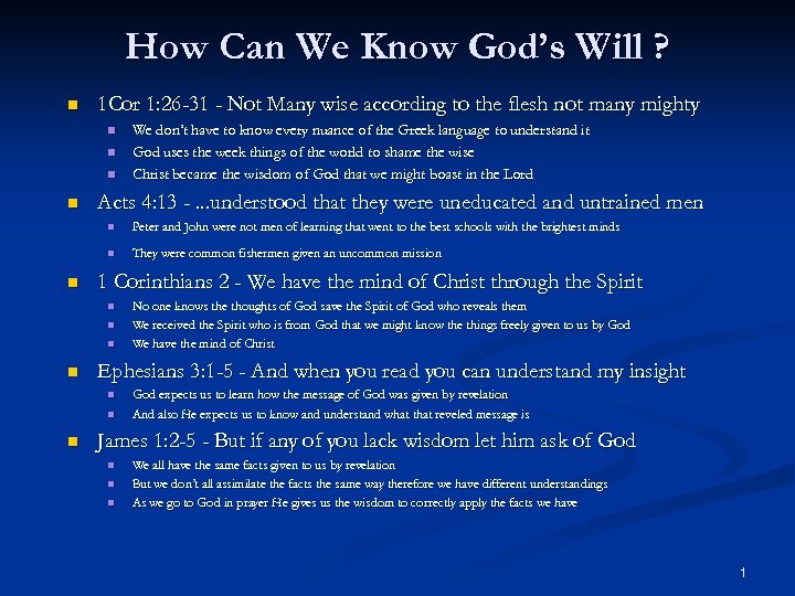 How Can We Know God’s Will ? n 1 Cor 1: 26 -31 -