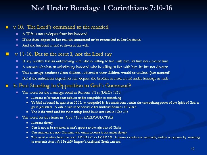 Not Under Bondage 1 Corinthians 7: 10 -16 n v 10. The Lord’s command
