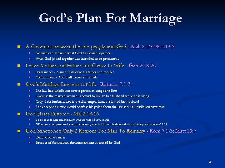 God’s Plan For Marriage n A Covenant between the two people and God -