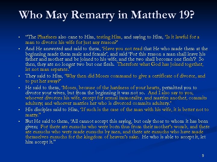 Who May Remarry in Matthew 19? • • • “The Pharisees also cane to