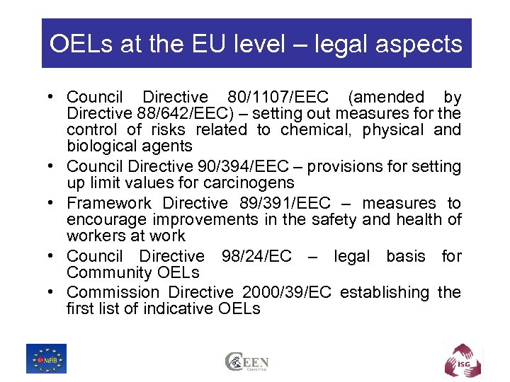 OELs at the EU level – legal aspects • Council Directive 80/1107/EEC (amended by