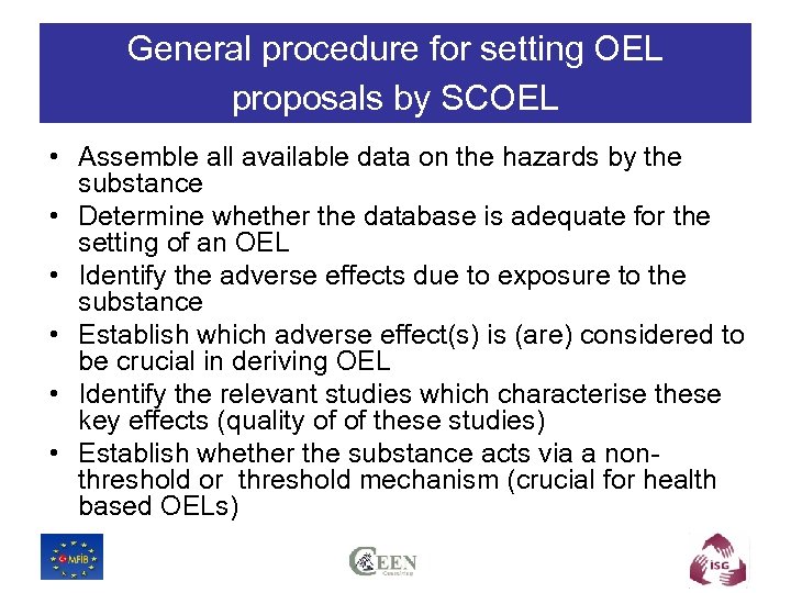 General procedure for setting OEL proposals by SCOEL • Assemble all available data on