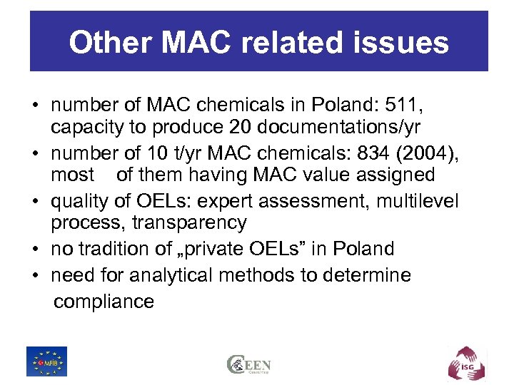 Other MAC related issues • number of MAC chemicals in Poland: 511, capacity to