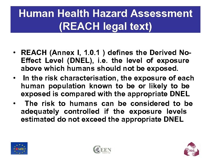 Human Health Hazard Assessment (REACH legal text) • REACH (Annex I, 1. 0. 1