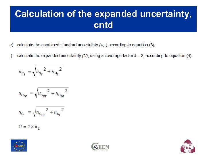 Calculation of the expanded uncertainty, cntd 