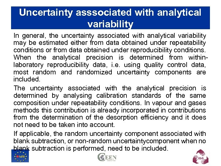 Uncertainty asssociated with analytical variability In general, the uncertainty associated with analytical variability may