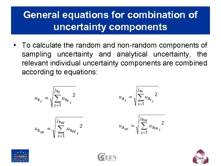 General equations for combination of uncertainty components • To calculate the random and non-random