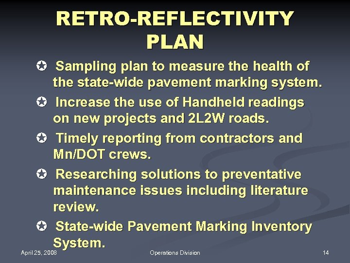RETRO-REFLECTIVITY PLAN µ Sampling plan to measure the health of the state-wide pavement marking