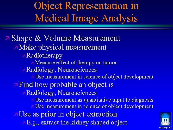 Object Representation in Medical Image Analysis ä Shape & Volume Measurement ä Make physical