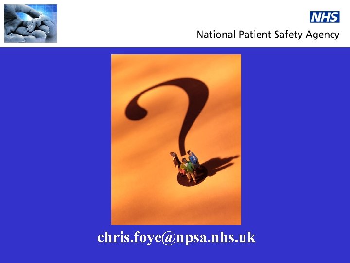 chris. foye@npsa. nhs. uk 