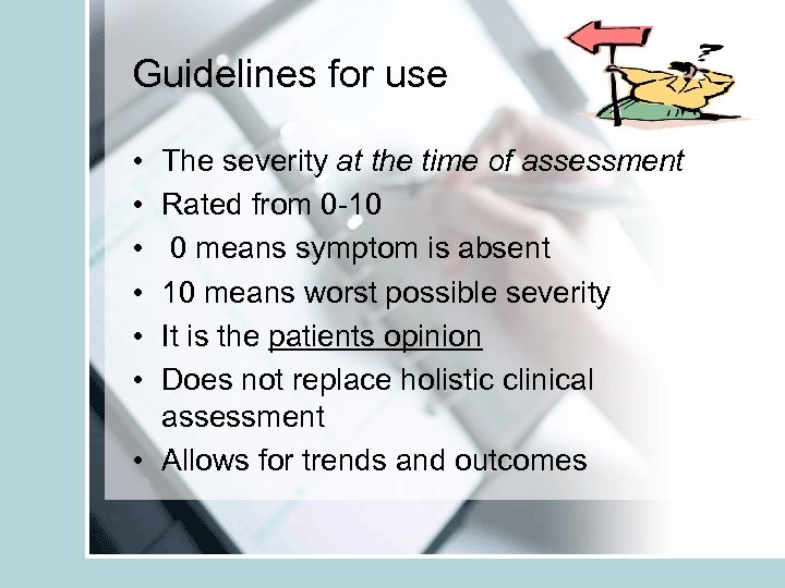 Guidelines for use • • • The severity at the time of assessment Rated