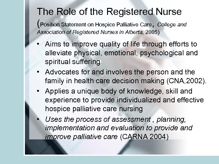 The Role of the Registered Nurse (Position Statement on Hospice Palliative Care, College and