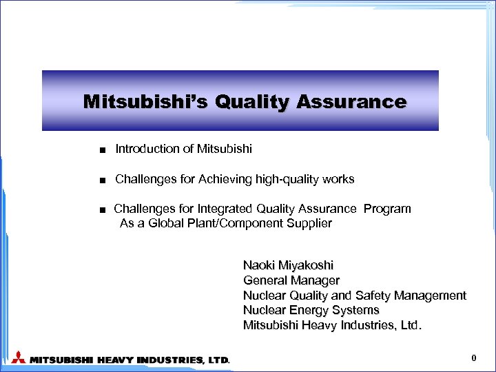 Mitsubishi’s Quality Assurance ■　Introduction of Mitsubishi ■　Challenges for Achieving high-quality works ■ Challenges for