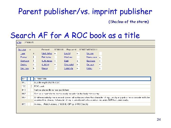 Parent publisher/vs. imprint publisher (Shadow of the storm) Search AF for A ROC book