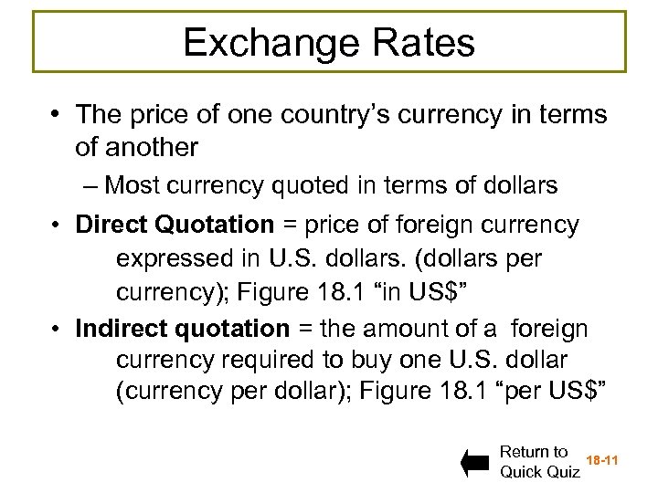 Exchange Rates • The price of one country’s currency in terms of another –