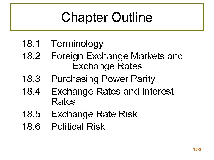 Chapter Outline 18. 1 18. 2 18. 3 18. 4 18. 5 18. 6