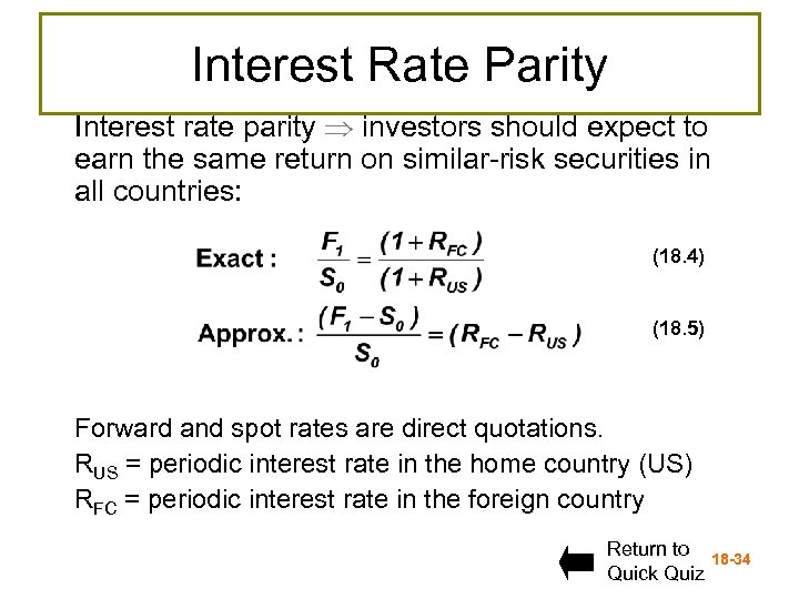 Interest Rate Parity Interest rate parity investors should expect to earn the same return