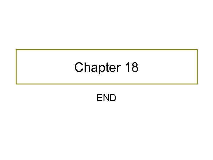 Chapter 18 END 