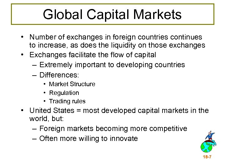 Global Capital Markets • Number of exchanges in foreign countries continues to increase, as