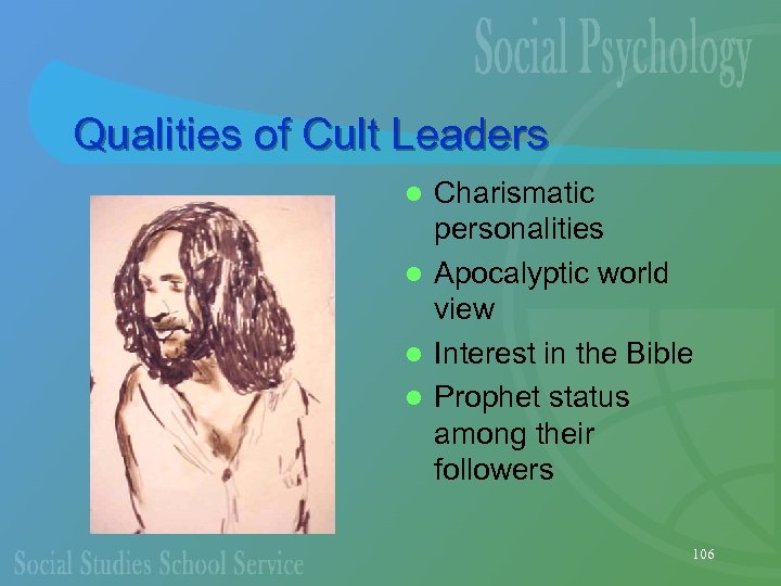Qualities of Cult Leaders Charismatic personalities l Apocalyptic world view l Interest in the