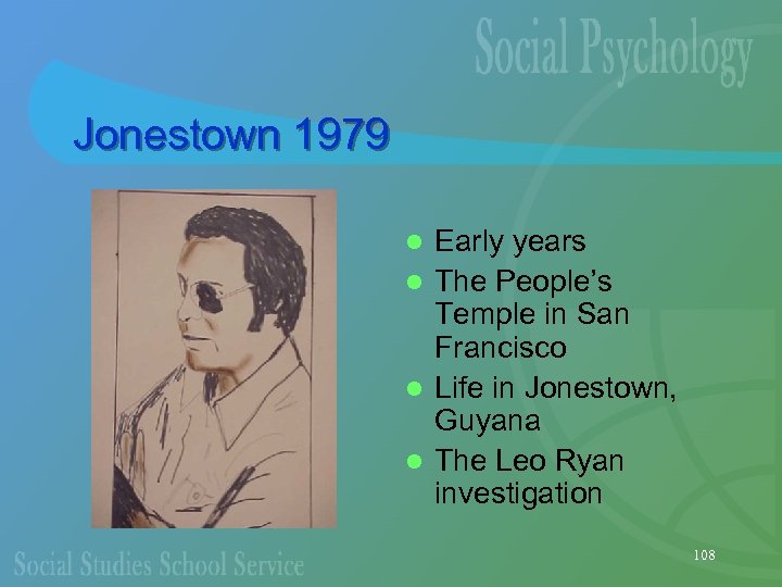 Jonestown 1979 Early years l The People’s Temple in San Francisco l Life in