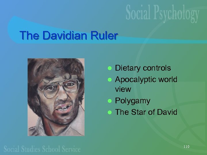 The Davidian Ruler Dietary controls l Apocalyptic world view l Polygamy l The Star