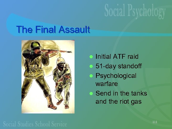The Final Assault Initial ATF raid l 51 -day standoff l Psychological warfare l