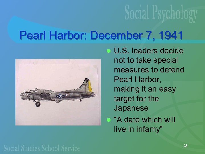 Pearl Harbor: December 7, 1941 U. S. leaders decide not to take special measures