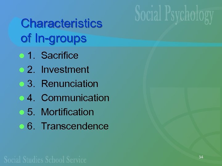 Characteristics of In-groups l 1. l 2. l 3. l 4. l 5. l