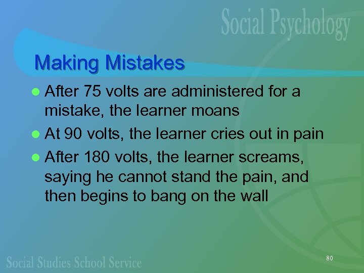 Making Mistakes l After 75 volts are administered for a mistake, the learner moans