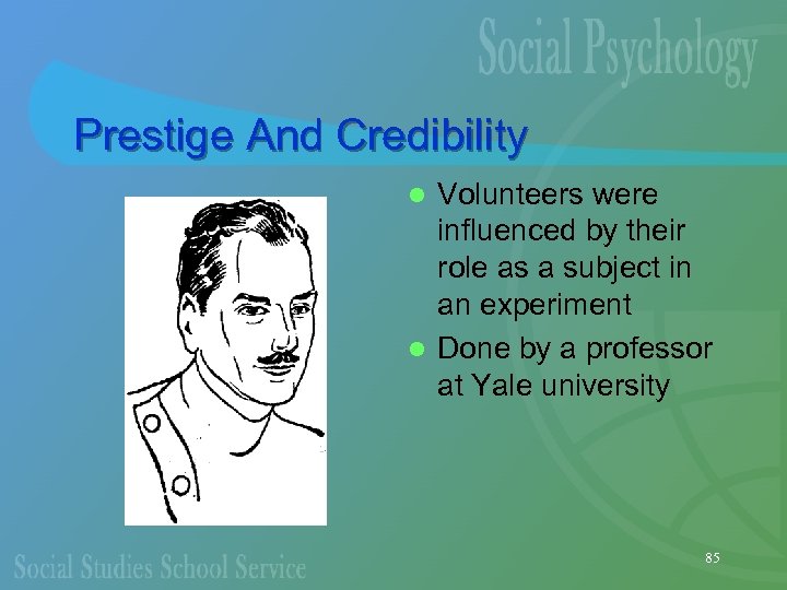 Prestige And Credibility Volunteers were influenced by their role as a subject in an