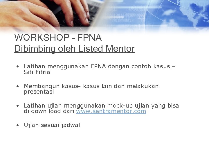 WORKSHOP – FPNA Dibimbing oleh Listed Mentor • Latihan menggunakan FPNA dengan contoh kasus