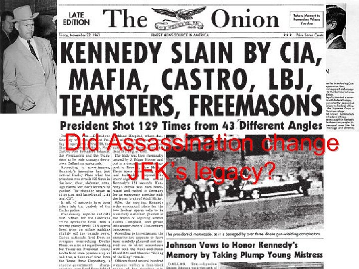 Did Assassination change JFK’s legacy? 