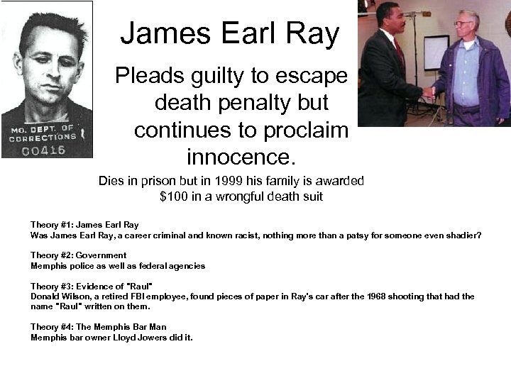 James Earl Ray Pleads guilty to escape death penalty but continues to proclaim innocence.