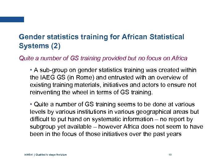 Gender statistics training for African Statistical Systems (2) Quite a number of GS training