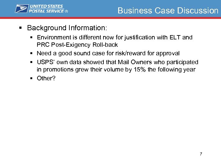 Business Case Discussion § Background Information: § Environment is different now for justification with