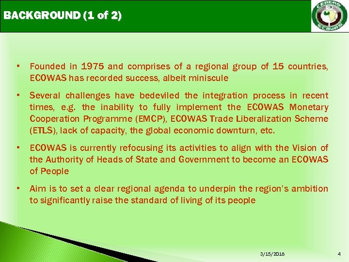 BACKGROUND (1 of 2) • Founded in 1975 and comprises of a regional group