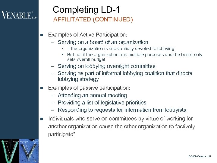 Completing LD-1 AFFILITATED (CONTINUED) Examples of Active Participation: – Serving on a board of